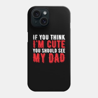 Funny Dad Saying, Vintage Gift Idea Phone Case