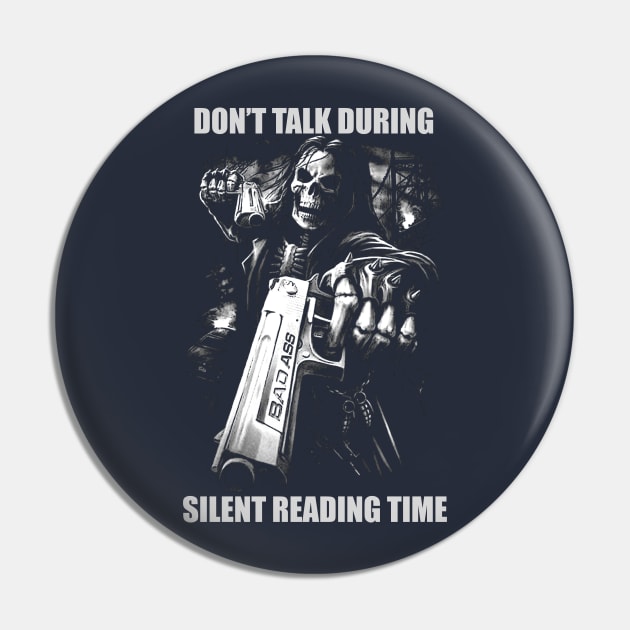 Dont Talk During Silent Reading Time | Hard Skeleton | Evil Skeleton Meme | Unisex Pin by CamavIngora