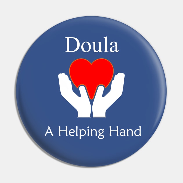 Doula Birthing Coach Labor Coach A Helping Hand Pin by Mindseye222