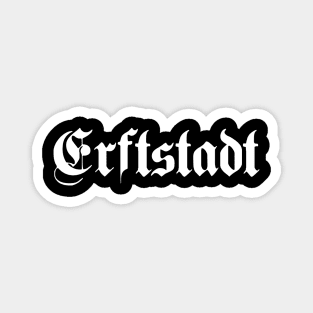 Erftstadt written with gothic font Magnet