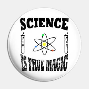 Science is true magic Pin