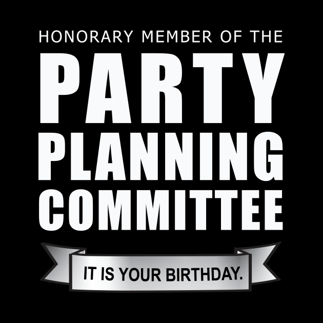 Honorary Member of the Party Planning Committee • The Office Shirt • White Text by FalconArt