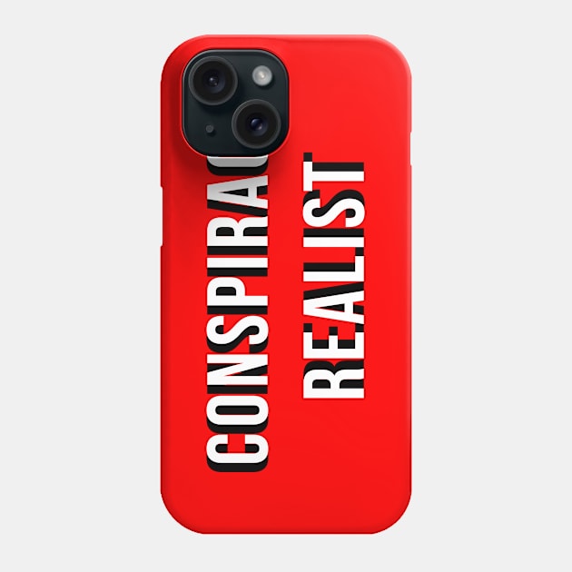 Conspiracy Realist Phone Case by Cosmic Whale Co.