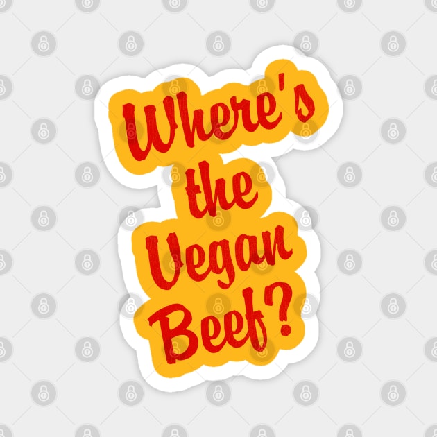 Where's the Vegan? Magnet by darklordpug