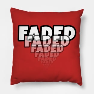 FADED Pillow