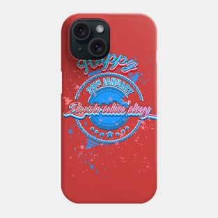 Happy Australia Day 26th January  Patriotic Holiday Phone Case