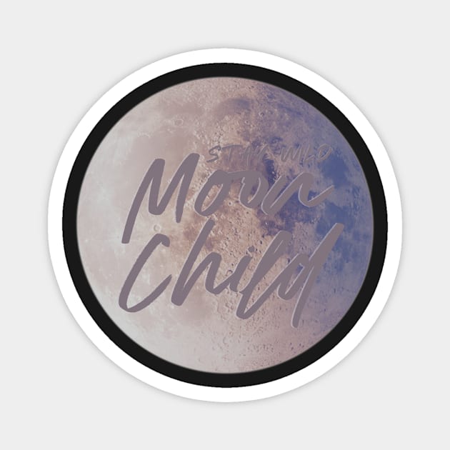 Stay Wild Moon Child Soft Magnet by Asilynn