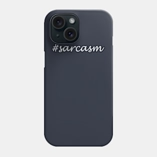 Sarcasm Word - Hashtag Design Phone Case
