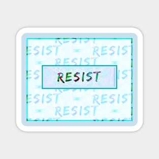 Resist Magnet