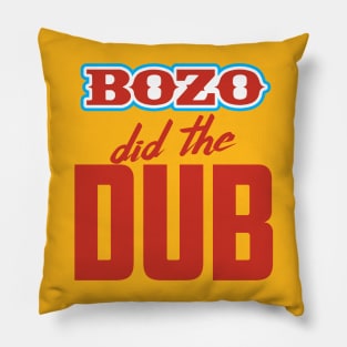 BOZO Did The Dub Pillow