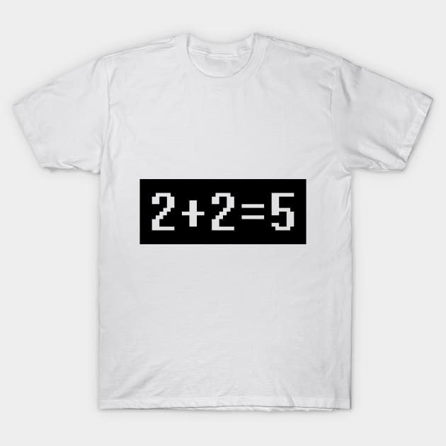 George Orwell 1984 2 Plus 2 Equals 5 T Shirt