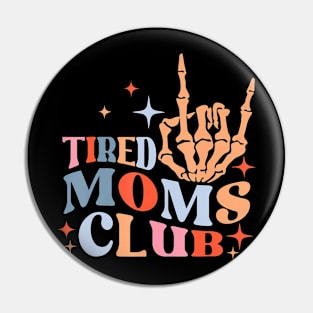 Tired Moms Club Funny Mom Saying Mom Mommy Mother Sarcastic Pin