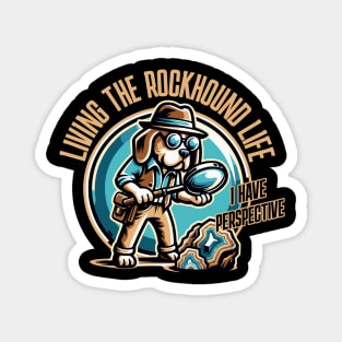 Living The Rockhound Life - Rockhounding- Rock Hunter Magnet
