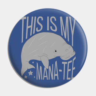 This Is My Manatee Funny Pun Pin