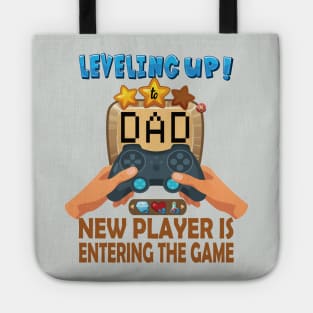 leveling up to dad ..New Player is entering the game father's day gift Tote