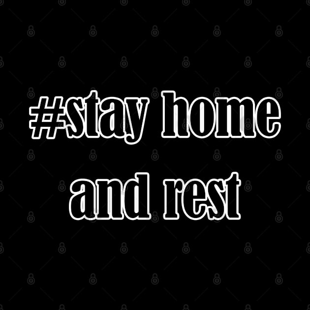 #stay  home and rest by sarahnash