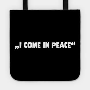 Galaxy Science Space Lover I Come In Peace Tote