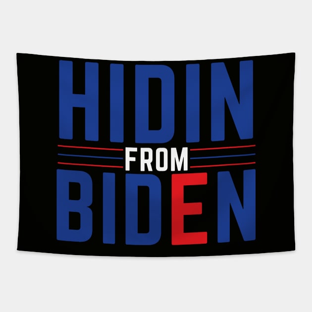 Hidin From Biden Tapestry by Dealphy