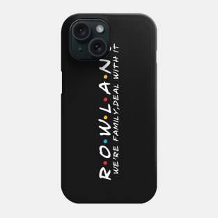 The Rowland Family Rowland Surname Rowland Last name Phone Case