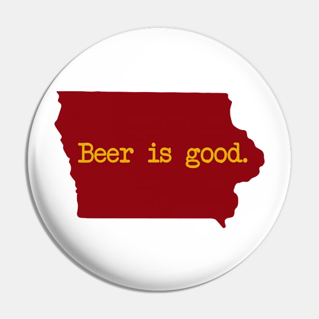 Iowa Beer Is Good IA Pin by mindofstate