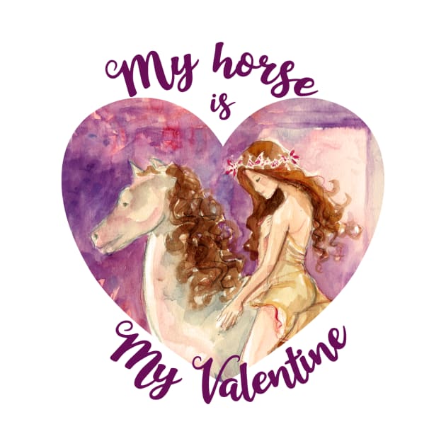 My Horse is my Valentine by Rather Unique