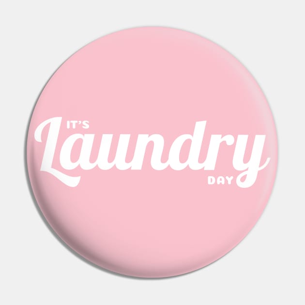 It's Laundry Day Pin by textpodlaw