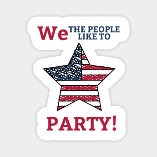 July 4th We the People Like to Party Magnet