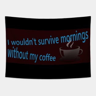 Morning coffee survie Tapestry