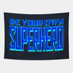 Be your own Superhero Ice Tapestry