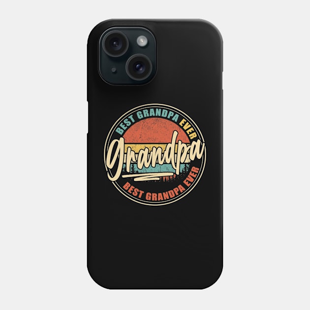 Best Grandpa Ever  Funny Papa Gifts Dad Gifts Father's Day Phone Case by Olegpavlovmmo