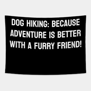 Dog Hiking: Because Adventure is Better with a Furry Friend! Tapestry