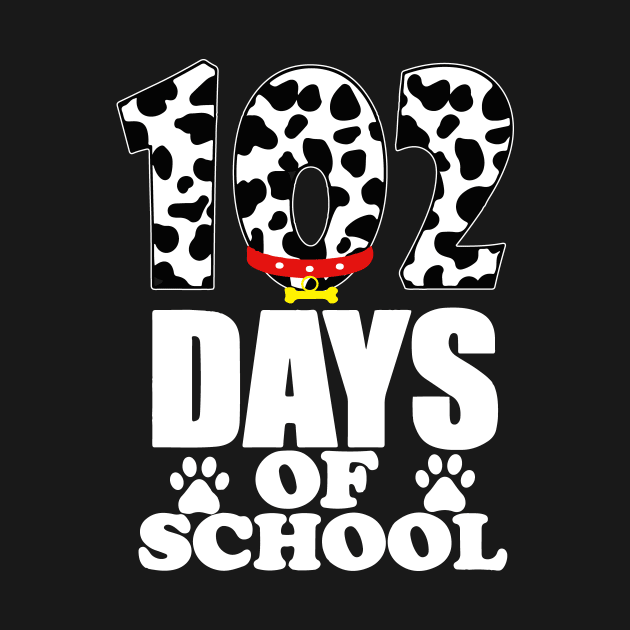 102nd Day of School Teacher Dalmatian 100 Days Smarter Girls by Prints by Hitz