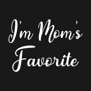 I'm Mom's Favorite Gift Mother's Day T-Shirt