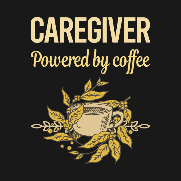 Powered By Coffee Caregiver by lainetexterbxe49