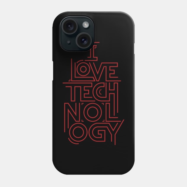 I Love Technology Phone Case by bigboxdesing