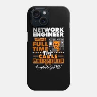 Network Engineer Ninja Cable Whisperer Funny Phone Case