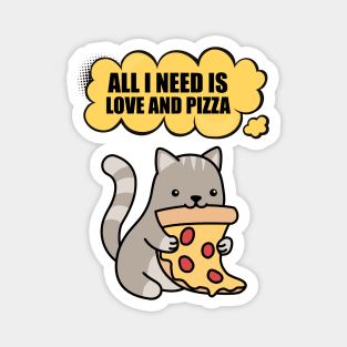 All I Need Is Love And Pizza Magnet