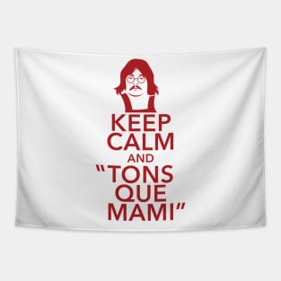 Tons que mami Tapestry