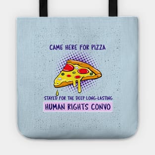 Came Here For Pizza, Stayed For The Human Rights Convo Tote