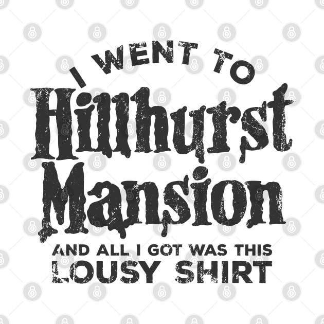 I Went to Hillhurst Mansion by GodPunk