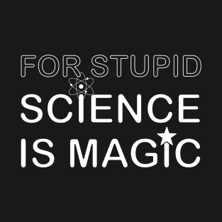 Science is magic T-Shirt