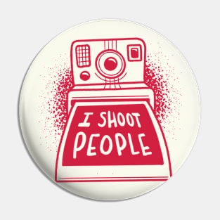 I Shoot People | Funny Instant Camera Pin