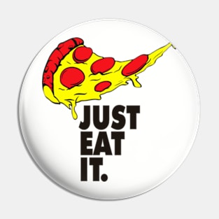 Just Eat It Pin