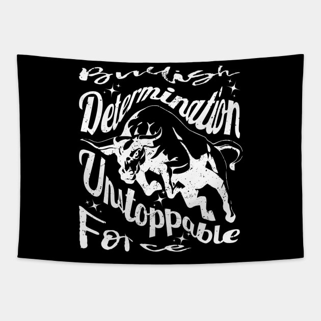 Bullish Determination, Unstoppable Force - Bull Tapestry by Graphic_01_Sl