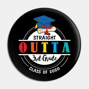 Straight Outta 3rd Grade Class Of 2020 Happy Student Teacher Pin