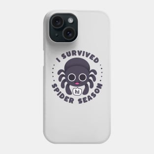 I Survived Spider Season - Pacific Northwest PNW Autumn and Fall Phone Case