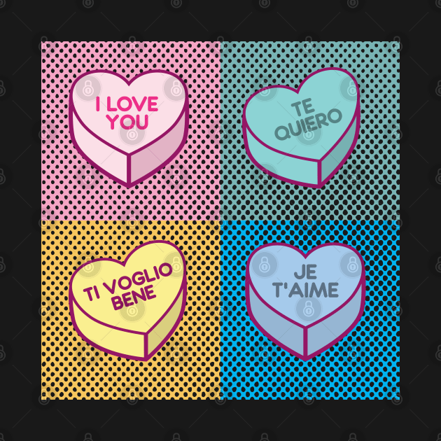 Pop Art love in any language Candy Hearts by Hixon House