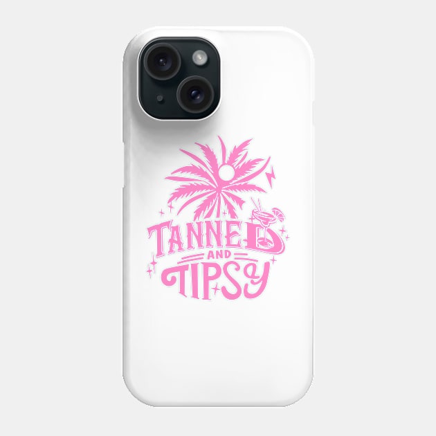 Tanned And Tipsy Phone Case by InvaderWylie