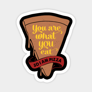 You Are What You Eat, Pizza Magnet