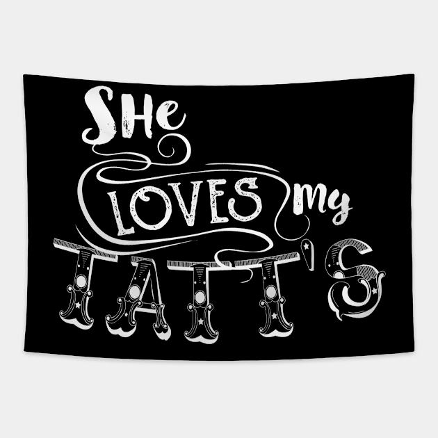 She Loves My Tatt's Men Tattoo Ink Artist Tapestry by ScottsRed